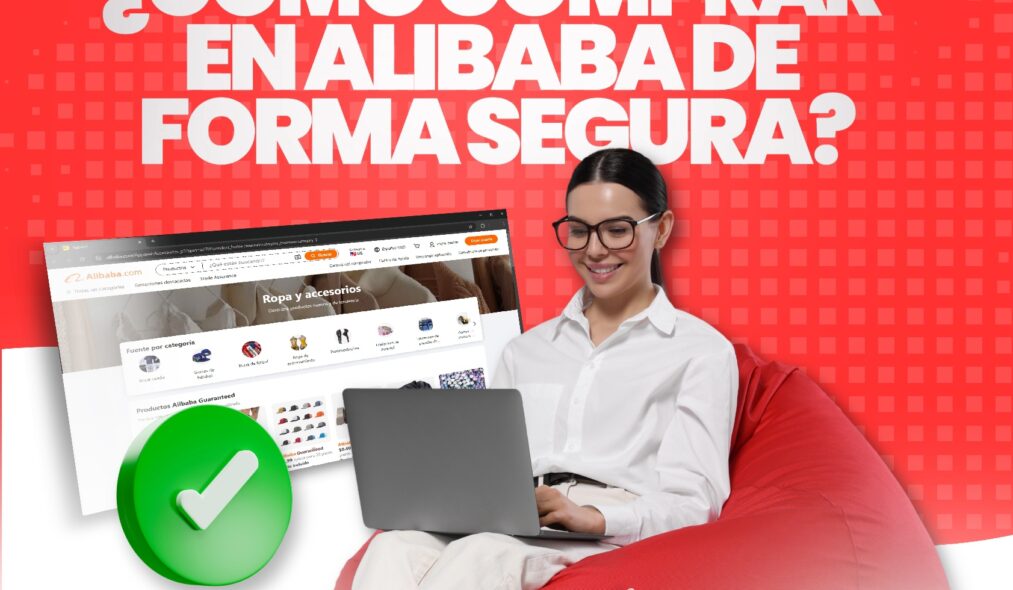 Cómo Comprar de Forma Segura en Alibaba: Guía Paso a Paso