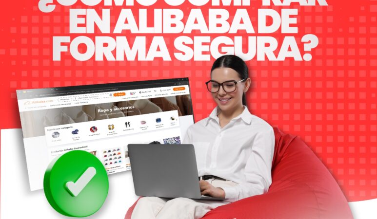 Cómo Comprar de Forma Segura en Alibaba: Guía Paso a Paso